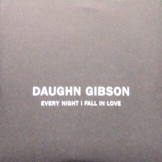 Daughn Gibson ‎– Every Night I Fall In Love 7''