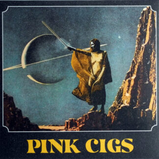 Pink Cigs – Pink Cigs LP
