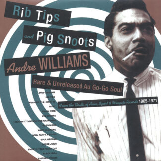 Andre Williams - Rib Tips & Pig Snoots LP