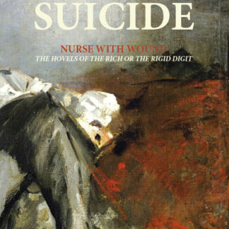 Alphonse Rabbe, Nurse With Wound ‎– Du Suicide / The Hovels Of The Rich Or The Rigid Digit CD+Book