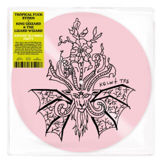 Tropical Fuck Storm + King Gizzard & The Lizard Wizard – Satanic Slumber Party LP  Pink Picture Disc