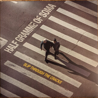 Half Gramme Of Soma - Slip Through The Cracks LP