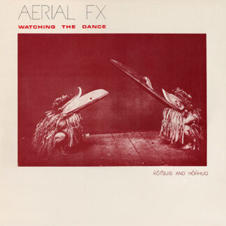 Aerial FX – Watching The Dance LP Silver Vinyl