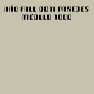 Modulo 1000 – Nao Fale Com Paredes LP