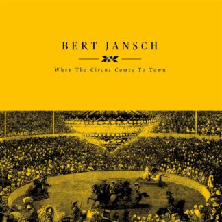 Bert Jansch - When The Circus Comes To Town LP Record Store Day