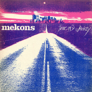 Mekons – Fear And Whiskey LP