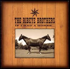 The Ribeye Brothers – If I Had A Horse... LP