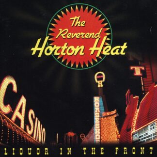 Reverend Horton Heat – Liquor In The Front LP Clear Vinyl