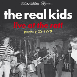 The Real Kids ‎– Live At The Rat! January 22 1978 LP