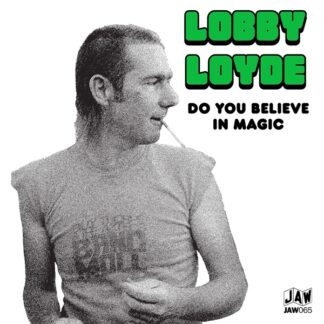 Loyde, Lobby - Do You Believe In Magic 7" Color Vinyl