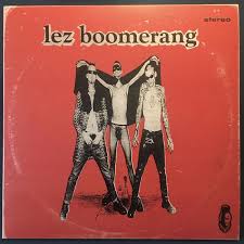 Lez Boomerang – A Wild Surf Rockin' Garage Show!!! LP