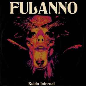 Fulanno - Ruido Infernal LP