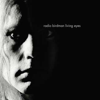 Radio Birdman – Living Eyes LP Remix Version