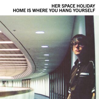 Her Space Holiday - Home Is Where You Hang Yourself 2xLP Clear Vinyl