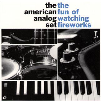 The American Analog Set - The Fun Of Watching Fireworks LP Clear Vinyl