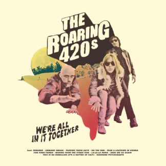 The Roaring 420s - We're All In It Together LP