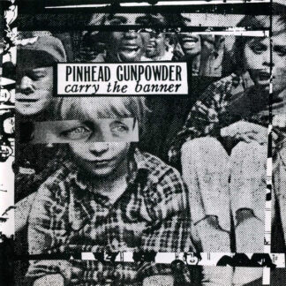Pinhead Gunpowder – Carry The Banner LP White Vinyl