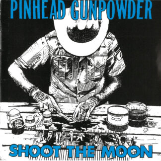 Pinhead Gunpowder – Shoot The Moon LP Blue Vinyl
