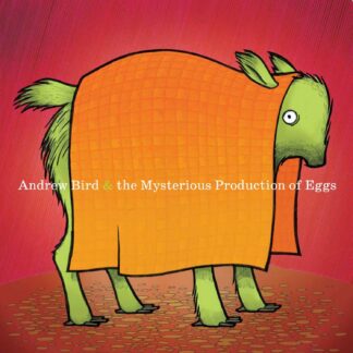 Andrew Bird - The Mysterious Production Of Eggs LP