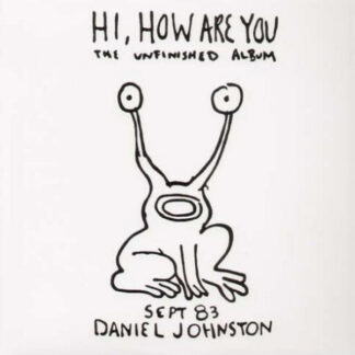 Daniel Johnston - Hi, How Are You / Yip Jump Music 3xLP
