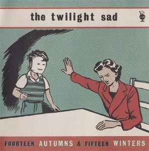 The Twilight Sad - Fourteen Autumns & Fifteen Winters LP