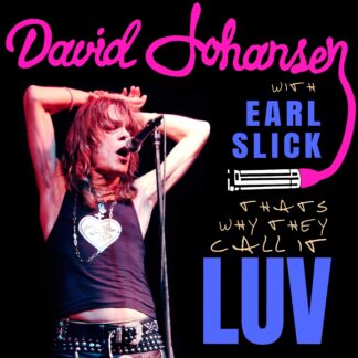 David Johansen With Earl Slick - That’s Why They Call It LUV 7" Etched